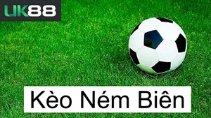 Kèo ném biên uk88