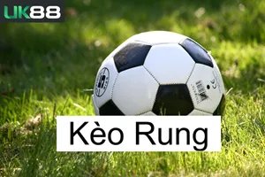 Đọc Vị Kèo Rung UK88 Trên bảng Tỷ Lệ Và Bắt Cược Chắc Thắng
