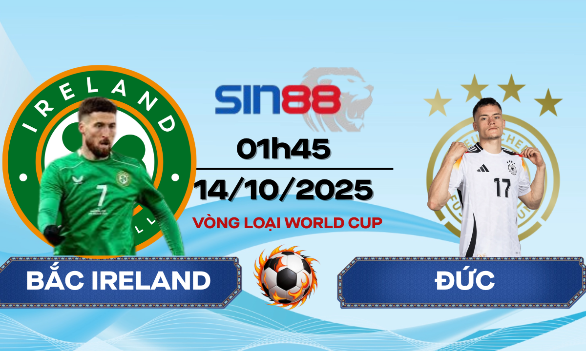 Soi kèo bóng đá Bắc Ireland - Đức 01h45 ngày 14/10/2025 - VL World Cup