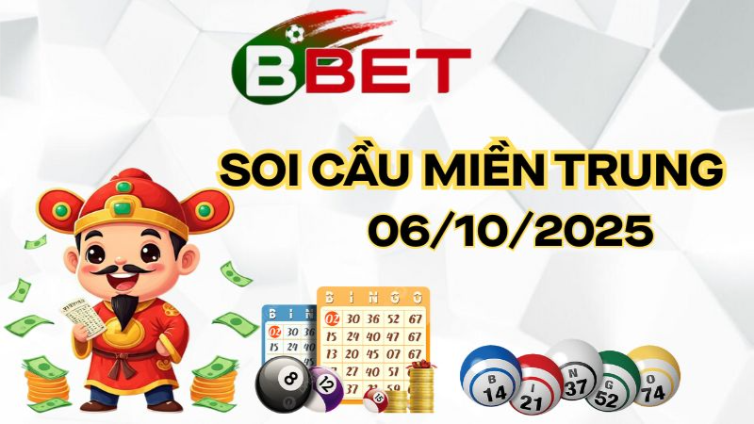 XSMT - Soi Cầu Miền Trung Hôm Nay 06/10/2025