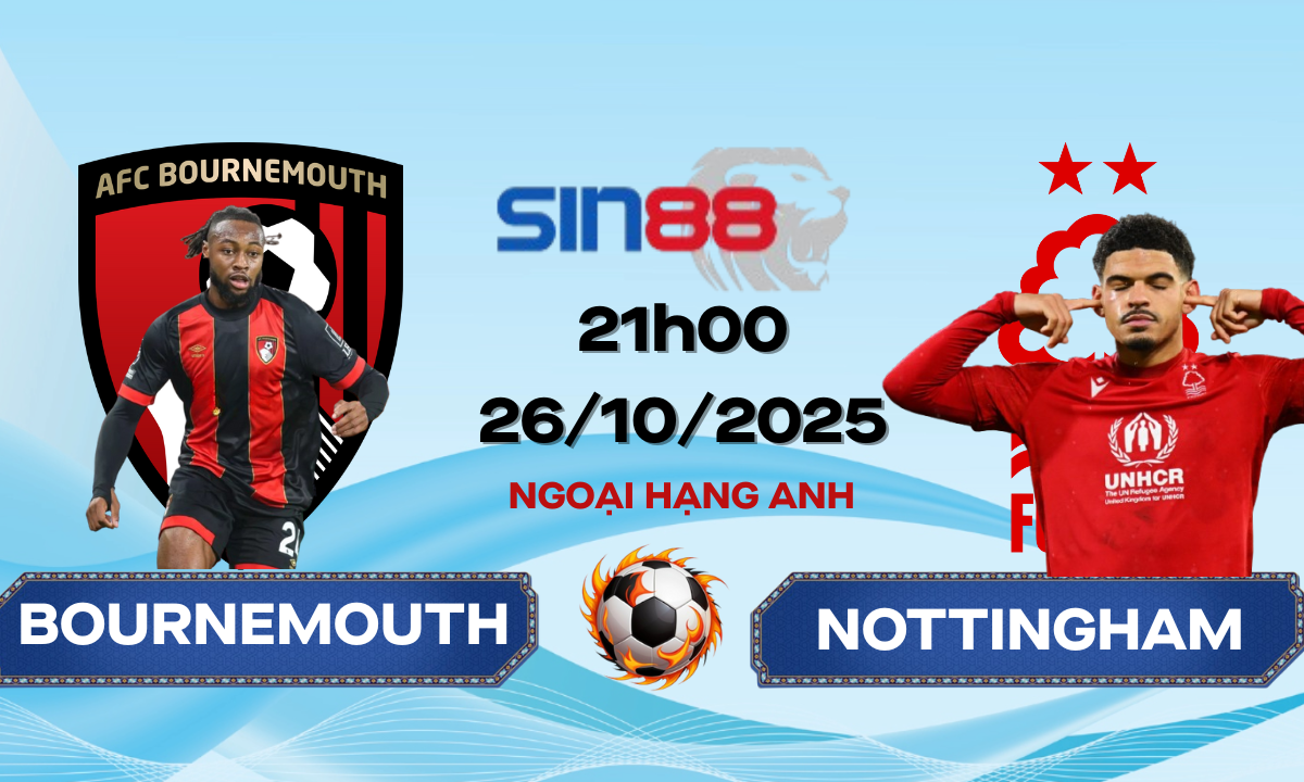 Soi kèo bóng đá Bournemouth - Nottingham 21h00 ngày 26/10/2025 - Ngoại hạng Anh