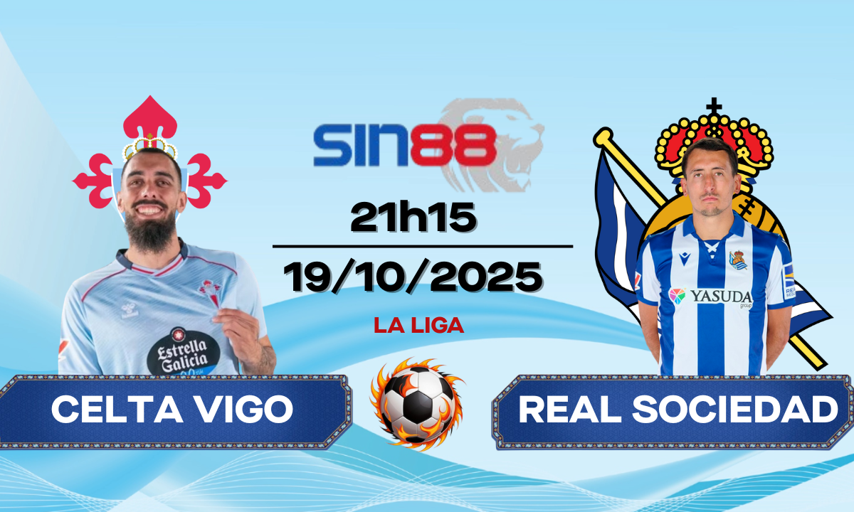 Soi kèo bóng đá Celta Vigo - Real Sociedad 21h15 ngày 19/10/2025 - La Liga