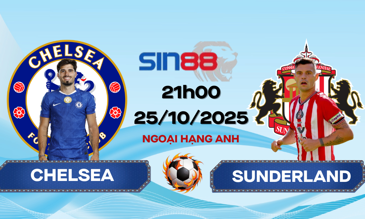 Soi kèo bóng đá Chelsea - Sunderland 21h00 ngày 25/10/2025 - Ngoại hạng Anh