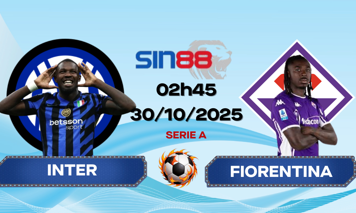 Soi kèo bóng đá Inter - Fiorentina 02h45 ngày 30/10/2025 - Serie A