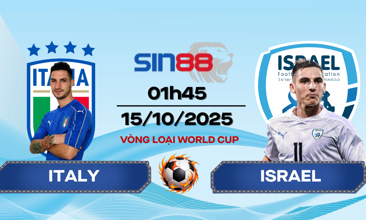 Soi kèo bóng đá Italy - Israel 01h45 ngày 15/10/2025 - VL World Cup