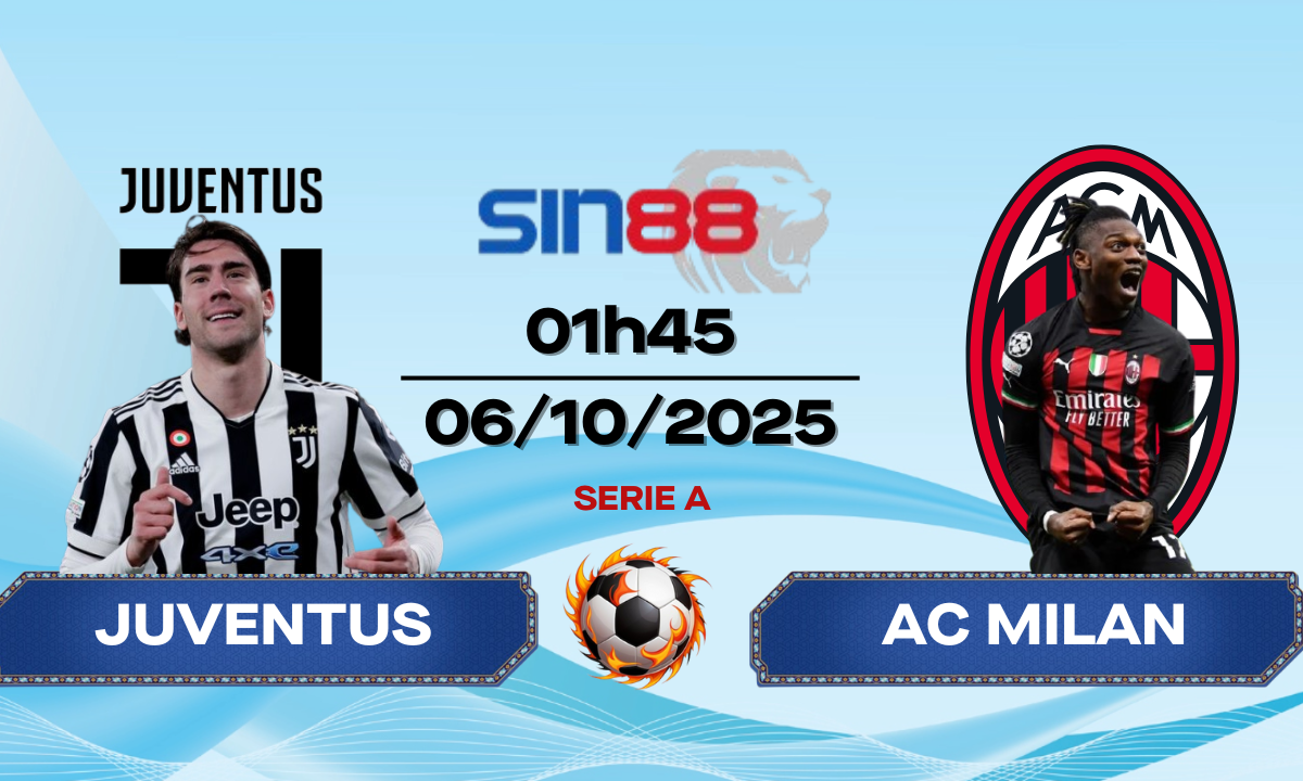 Soi kèo bóng đá Juventus - AC Milan 01h45 ngày 06/10/2025 - Serie A