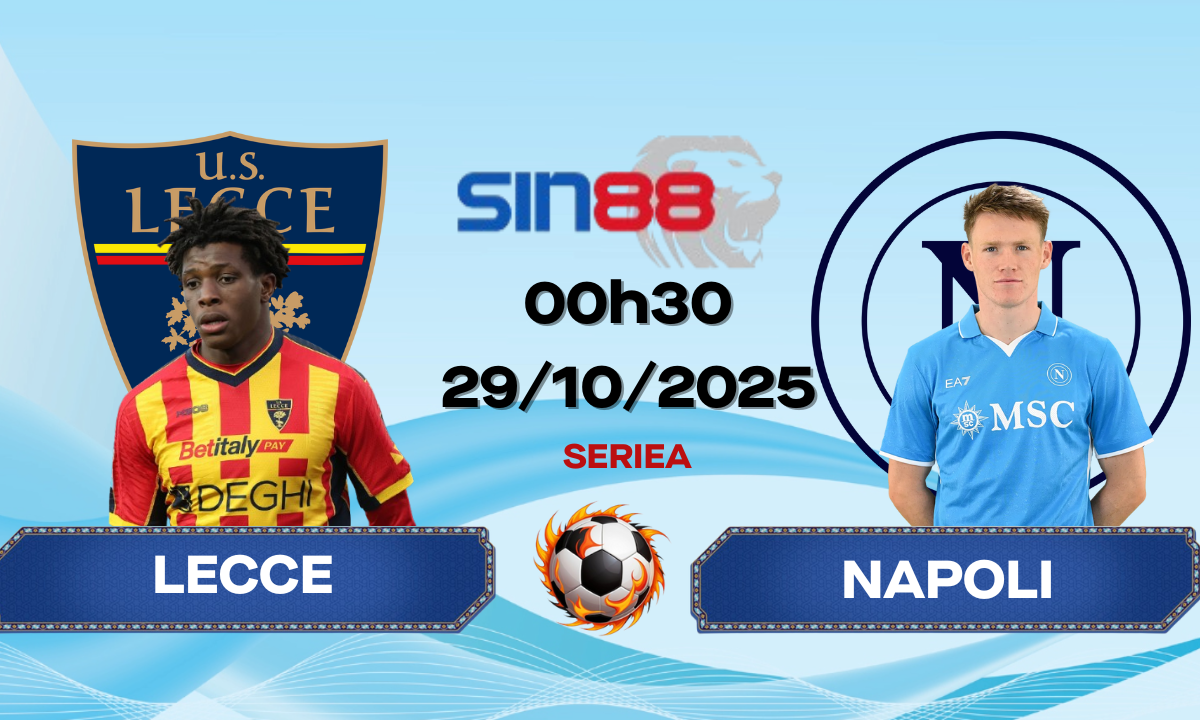 Soi kèo bóng đá Lecce - Napoli 00h30 ngày 29/10/2025 - Serie A