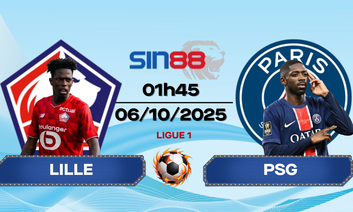 Soi kèo bóng đá Lille - PSG 01h45 ngày 06/10/2025 - Ligue 1