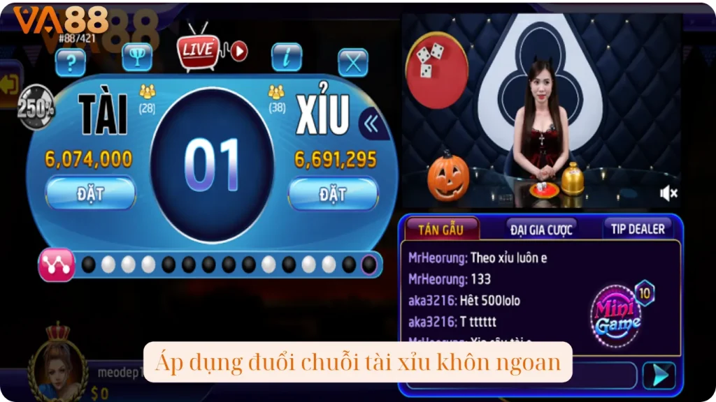 Áp dụng đuổi chuỗi tài xỉu khôn ngoan