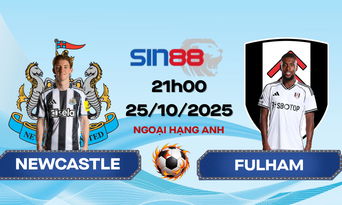 Soi kèo bóng đá Newcastle - Fulham 21h00 ngày 25/10/2025 - Ngoại hạng Anh