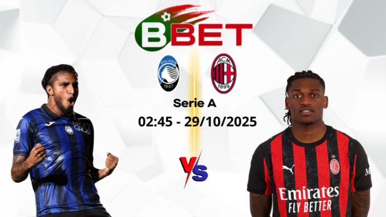 Kèo nhà cái Atalanta vs AC Milan | 02:45 29/10/2025 - Serie A