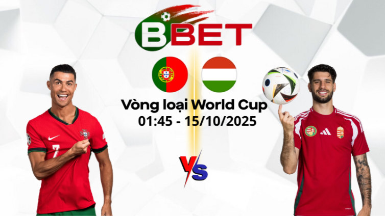 Nhận định bóng đá Bồ Đào Nha vs Hungary | 01:45 15/10/2025 - VLWC