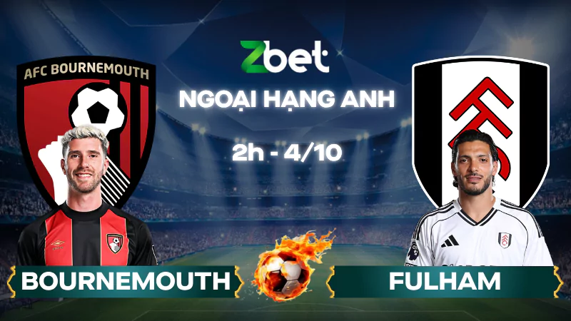 Nhận định soi kèo Bournemouth vs Fulham - 02h00 04/10/2025 - Ngoại hạng Anh