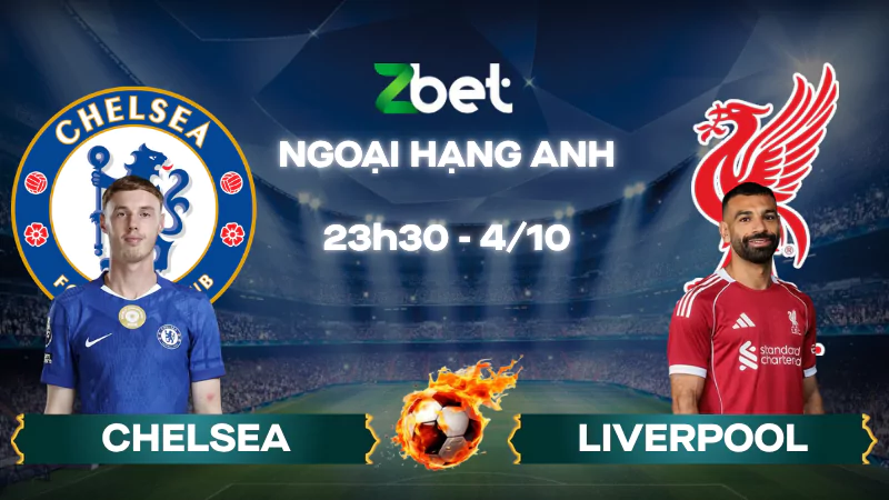 Nhận định soi kèo Chelsea vs Liverpool - 23h30 04/10/2025 - Ngoại hạng Anh