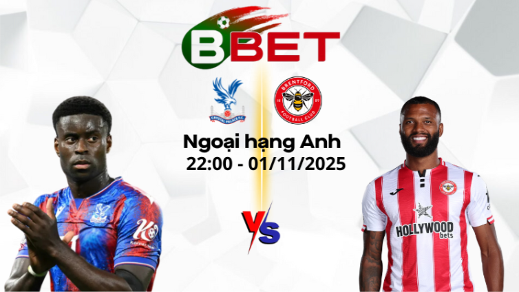 Soi kèo nhà cái Crystal Palace vs Brentford | 22:00 01/11/2025 – Ngoại hạng Anh
