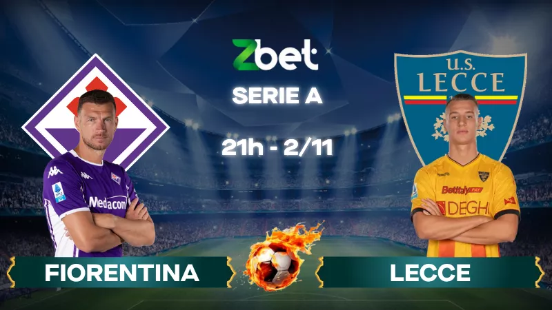 Nhận định soi kèo Fiorentina vs Lecce – 21h00 02/11/2025 – Serie A