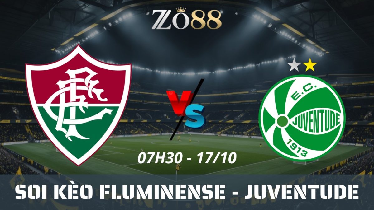 Soi kèo nhà cái Fluminense vs Juventude - 17/10/2025 07h30 Brazil Serie A