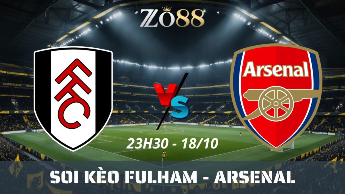 Soi kèo nhà cái Fulham vs Arsenal - 18/10/2025 23h30 Ngoại hạng Anh