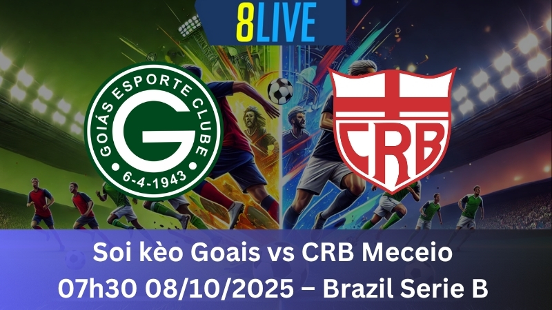 Soi kèo Goias vs CRB Maceio 07h30 08/10/2025 - Brazil Serie B