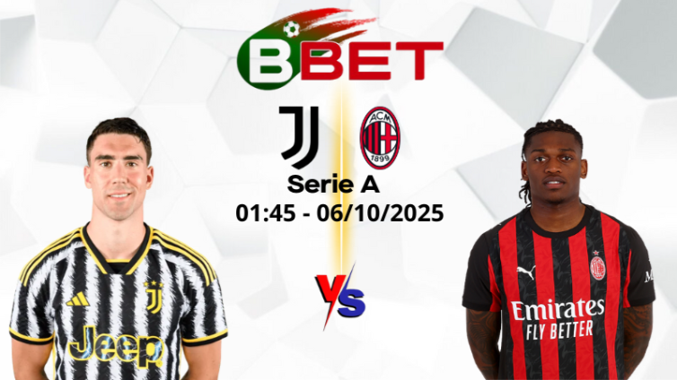 Kèo hôm nay Juventus vs AC Milan | 01:45 06/10/2025 - Serie A