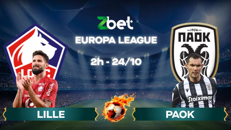 Nhận định soi kèo Lille vs PAOK - 02h00 24/10/2025 - Europa League