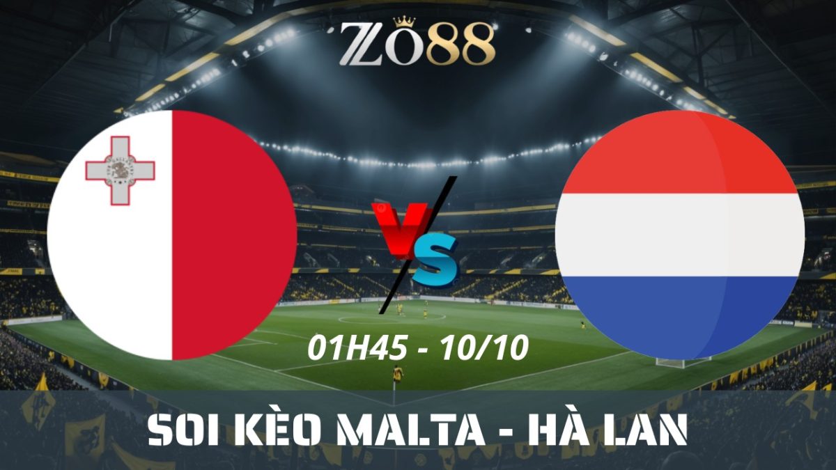 Soi kèo nhà cái Malta vs Hà Lan - 10/10/2025 01h45 Vòng loại World Cup