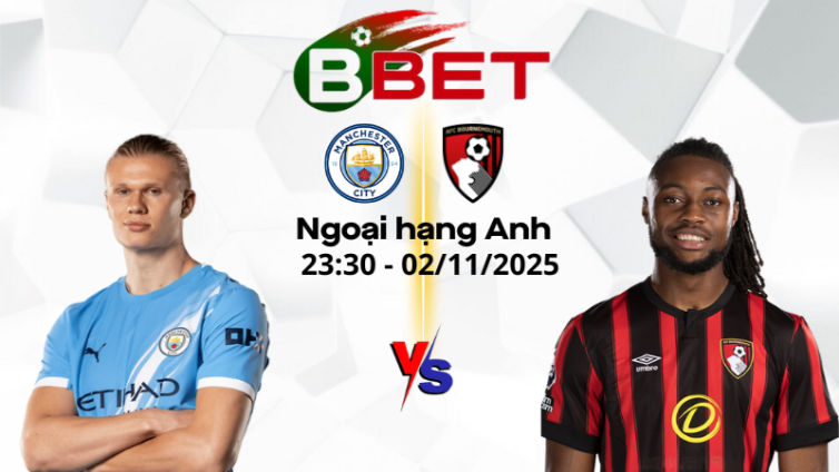 Tỷ lệ trận Man City vs Bournemouth | 23:30 02/11/2025 - Ngoại hạng Anh