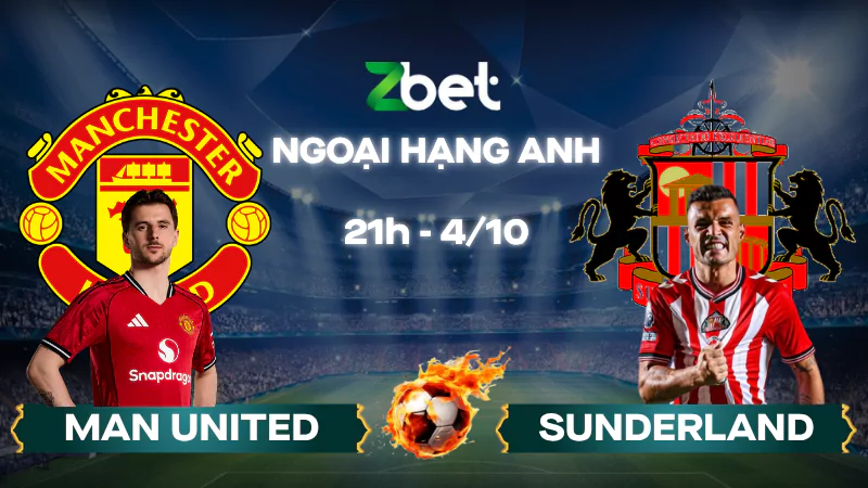 Nhận định soi kèo Man United vs Sunderland - 21h00 04/10/2025 - Ngoại hạng Anh