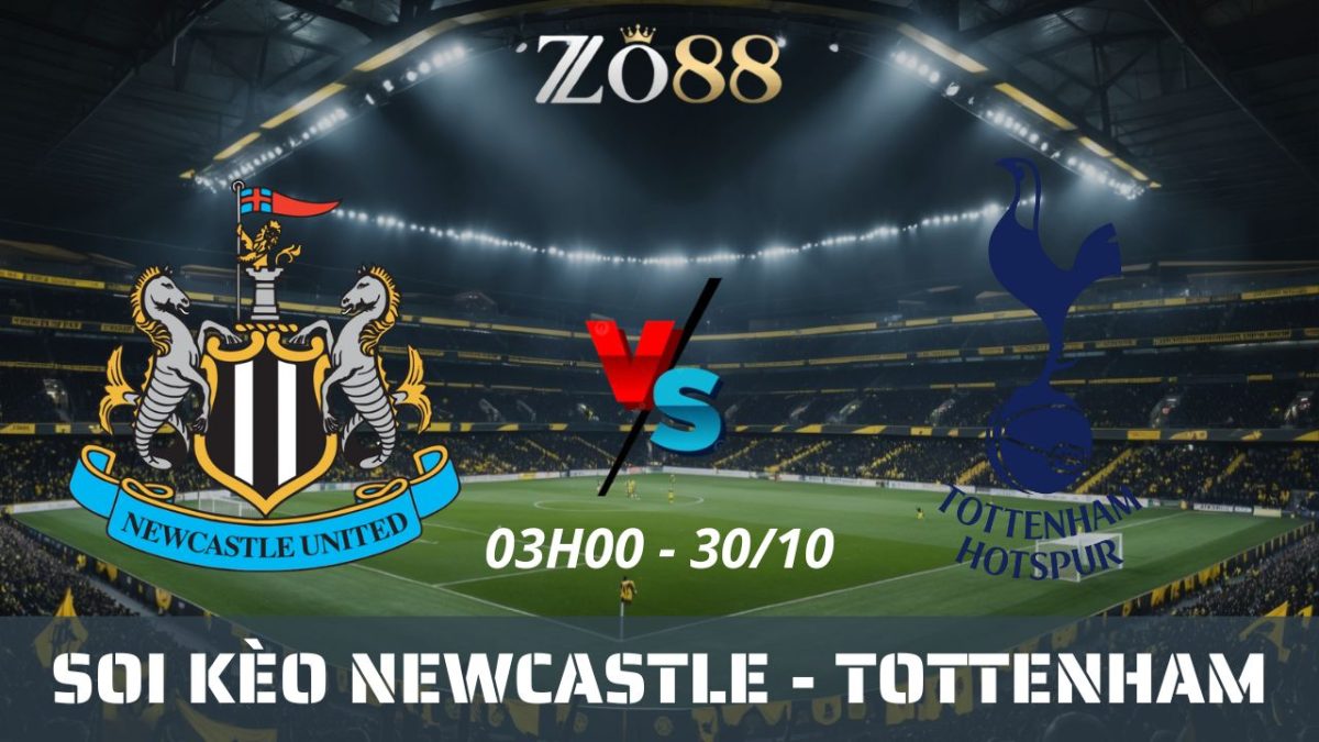 Soi kèo nhà cái Newcastle vs Tottenham - 30/10/2025 02h00 Cúp Liên Đoàn