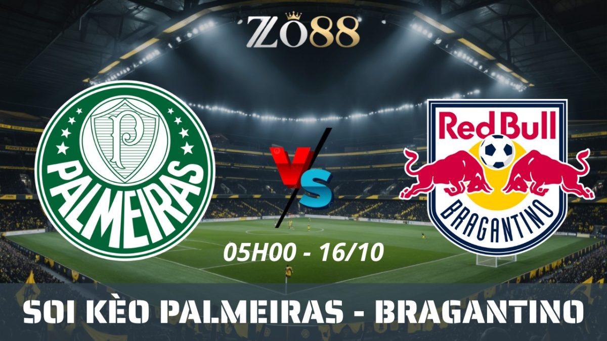 Soi kèo nhà cái Palmeiras vs Bragantino - 16/10/2025 05h00 Brazil Serie A