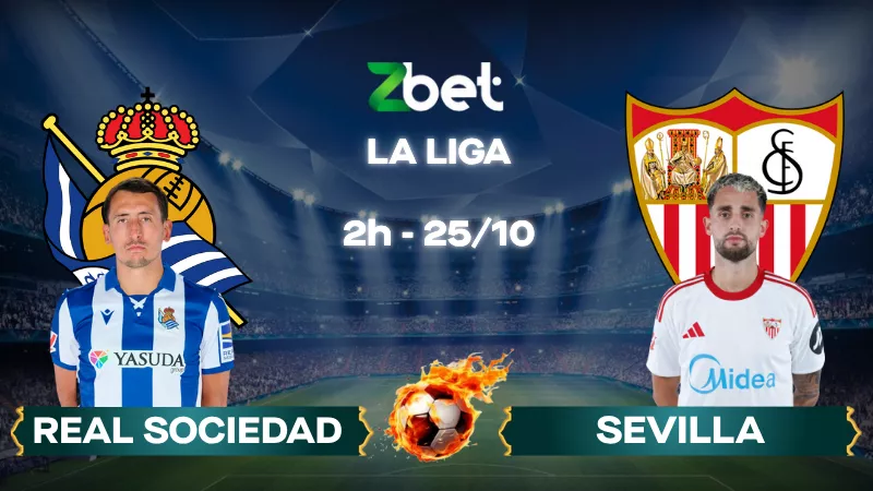 Nhận định soi kèo Real Sociedad vs Sevilla - 02h00 25/10/2025 - La Liga