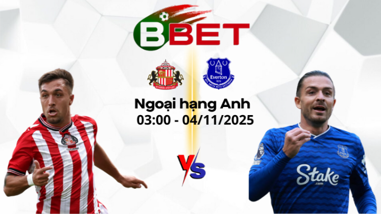 Nhận định bóng đá Sunderland vs Everton | 03:00 04/11/2025 – Ngoại hạng Anh