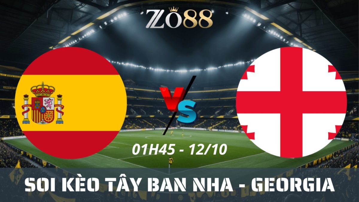 Soi kèo nhà cái Tây Ban Nha vs Georgia - 12/10/2025 01h45 Vòng loại World Cup