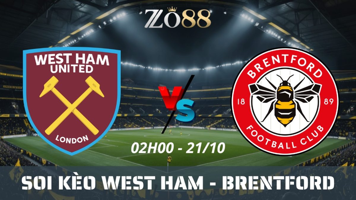 Soi kèo nhà cái West Ham vs Brentford - 21/10/2025 02h00 Ngoại hạng Anh