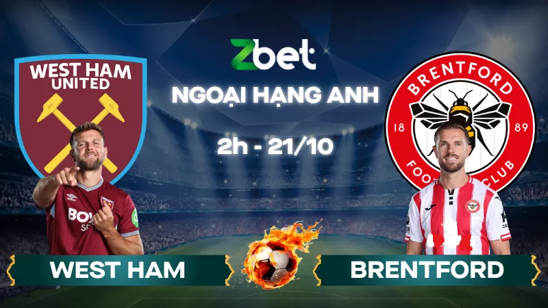 Nhận định soi kèo West Ham vs Brentford - 02h00 21/10/2025 - Ngoại hạng Anh