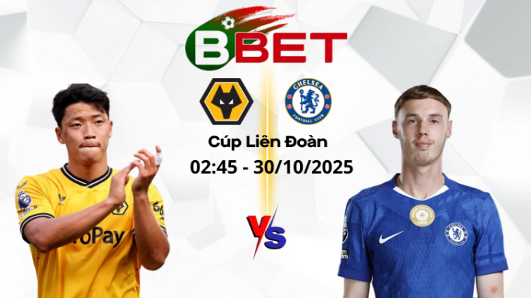 Tỷ lệ kèo nhà cái Wolves vs Chelsea | 02:45 30/10/2025 - Cúp Liên Đoàn