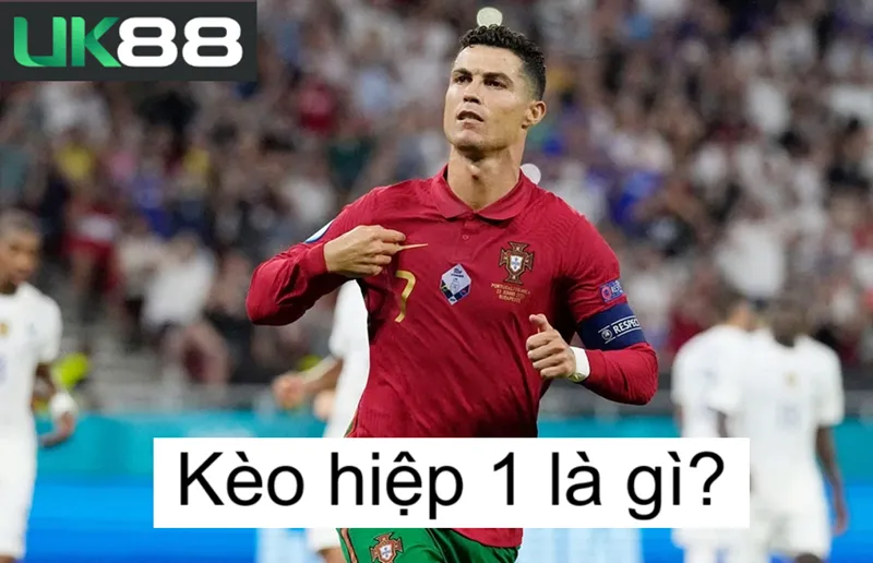 Kèo hiệp 1 uk88