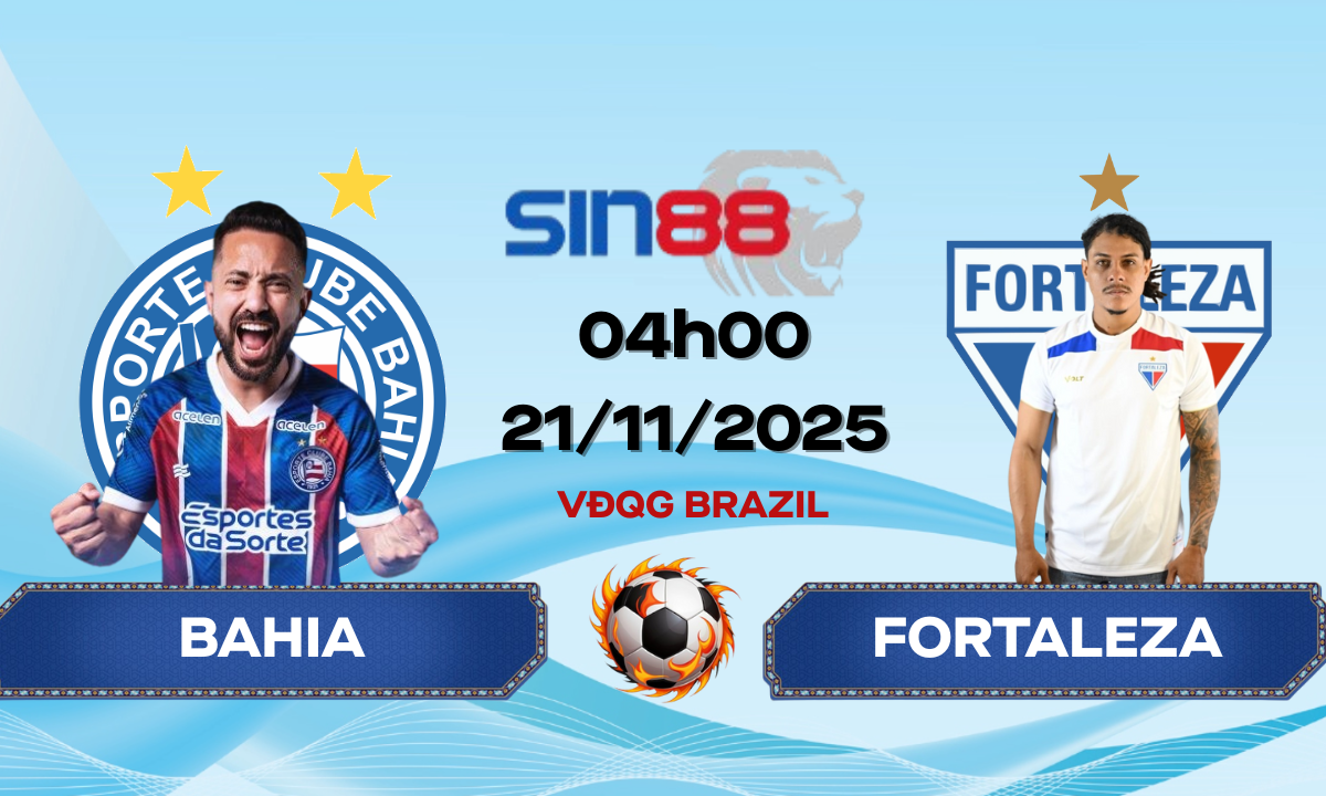 Soi kèo bóng đá Bahia - Fortaleza 04h00 ngày 21/11/2025 - VĐQG Brazil