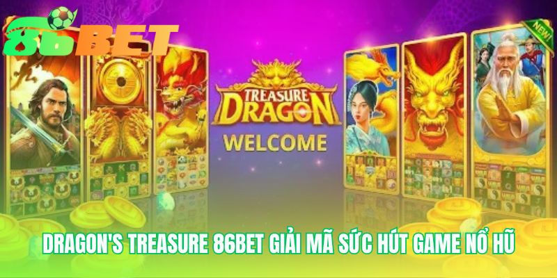 Dragon's treasure thu hút nhờ tỷ lệ hoàn trả đạt mức 97 phần trăm