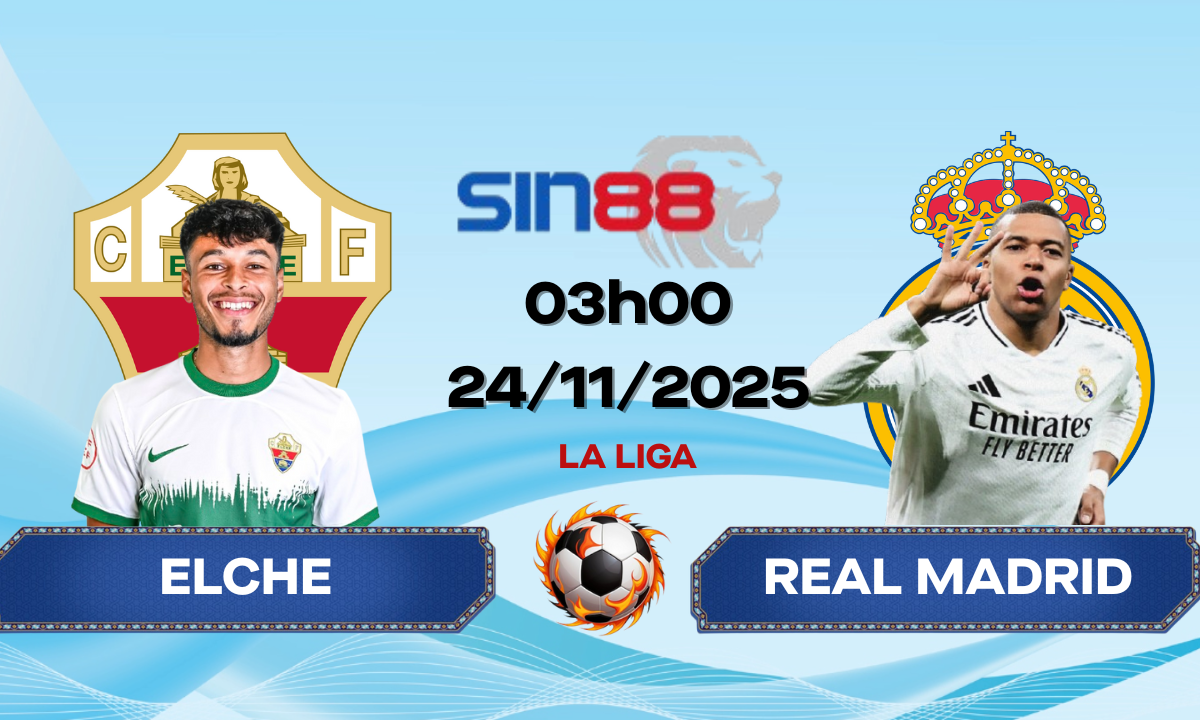 Soi kèo bóng đá Elche - Real Madrid 03h00 ngày 24/11/2025 - La Liga
