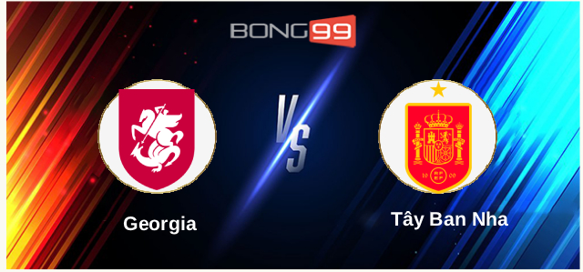 Georgia vs Tây Ban Nha