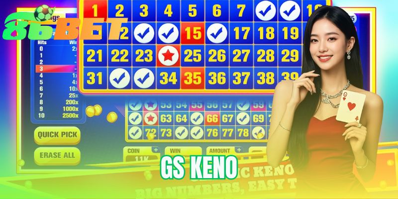 GS Keno - Hướng Dẫn Chơi Từ A-Z Cho Người Bắt Đầu | 86BET