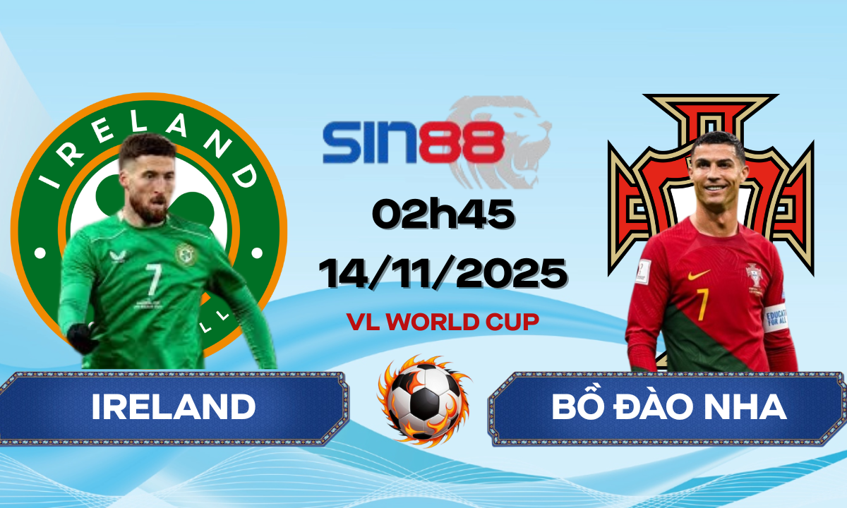 Soi kèo bóng đá Ireland - Bồ Đào Nha 02h45 ngày 14/11/2025 - Vòng loại World Cup