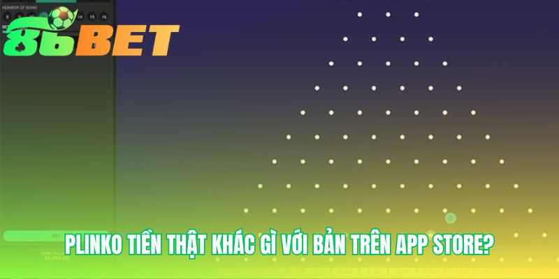 Plinko tiền thật cho phép rút tiền thắng về tài khoản