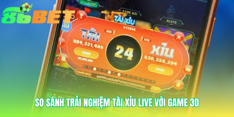 So sánh tài xỉu live bàn 5 với game 3D về tính minh bạch