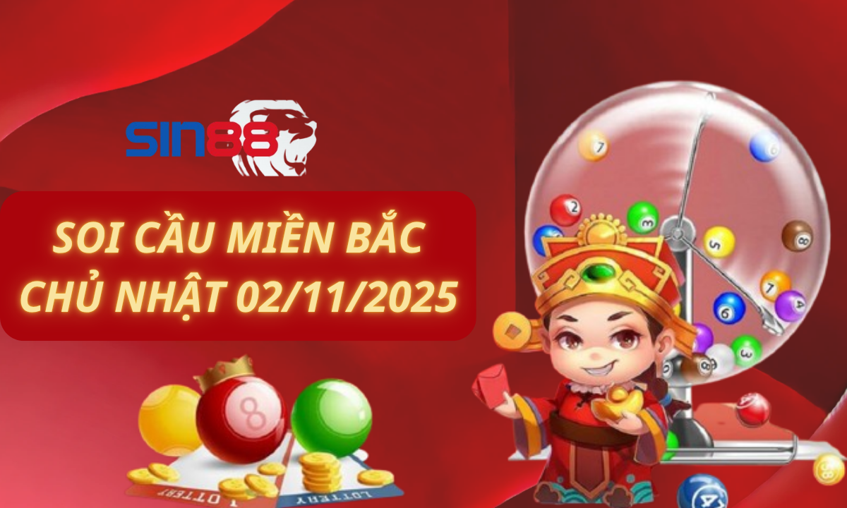 Soi cầu XSMB 02/11/2025 – Dự đoán xổ số miền Bắc Chủ nhật