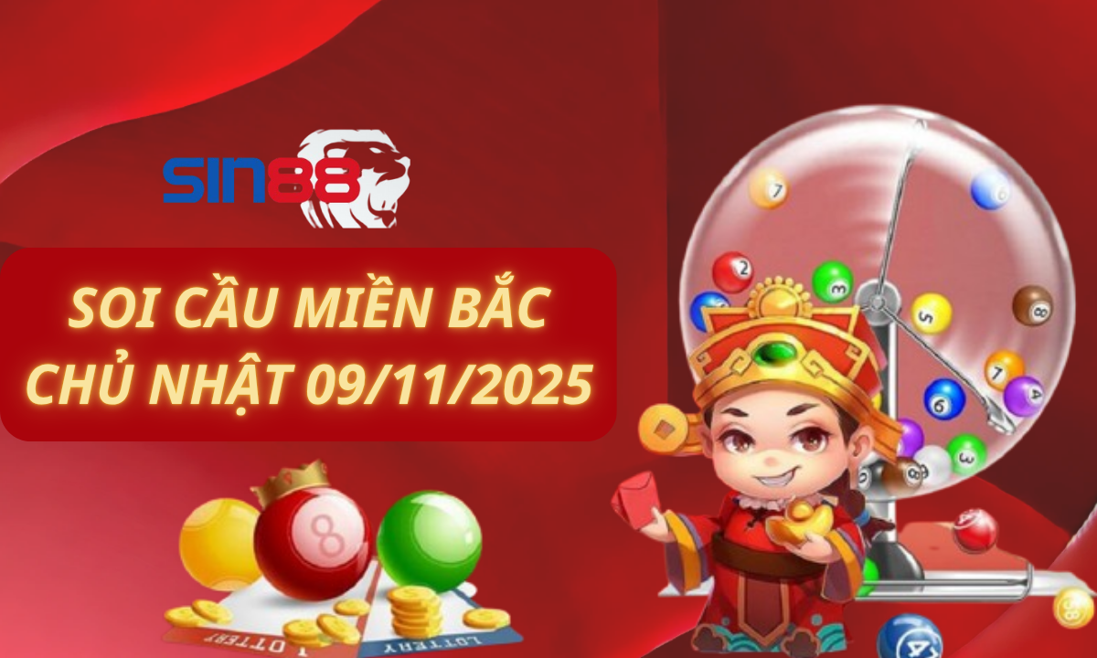 Soi cầu XSMB 09/11/2025 – Dự đoán xổ số miền Bắc Chủ nhật