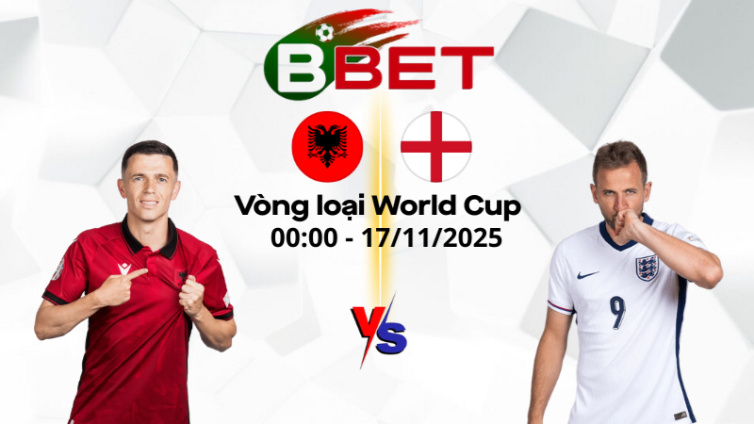 Soi kèo nhà cái Albania vs Anh | 00:00 17/11/2025 - Vòng loại World Cup