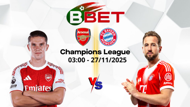 Tỷ lệ trận Arsenal vs Bayern Munich | 03:00 27/11/2025 - Champions League