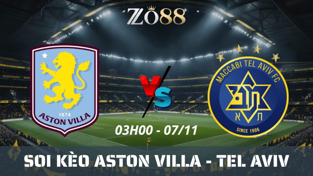 Soi kèo nhà cái Aston Villa vs Tel Aviv - 07/11/2025 03h00 Europa League
